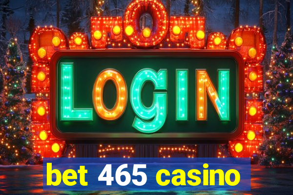 bet 465 casino